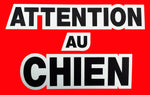 Voir l’image dans la galerie, PANCARTE "attention au chien"